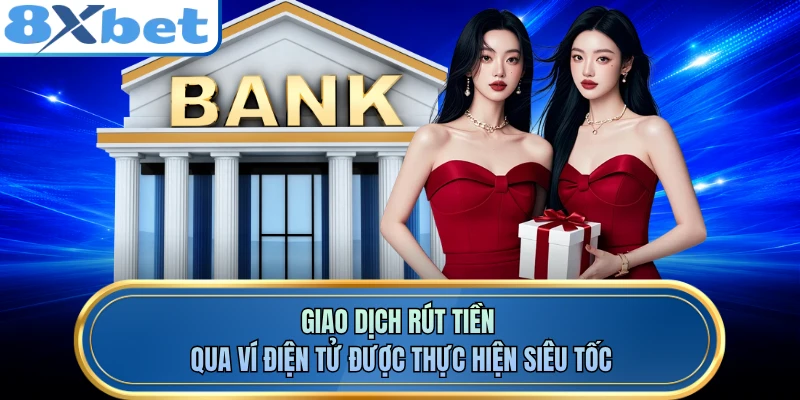 Giao dịch rút tiền qua ví điện tử được thực hiện siêu tốc